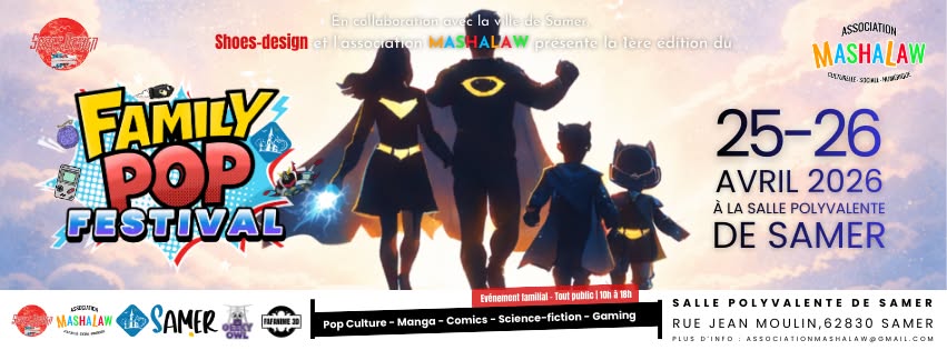 Family Pop Festival Samer 25 et 26 avril 2026 : festival pop culture familial